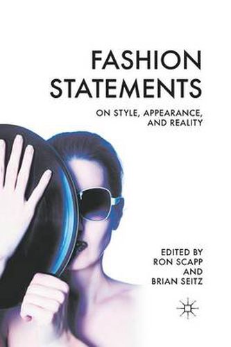 Cover image for Fashion Statements: On Style, Appearance, and Reality