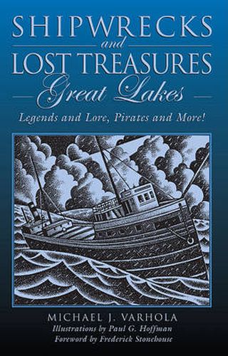 Shipwrecks and Lost Treasures: Great Lakes: Legends And Lore, Pirates And More!