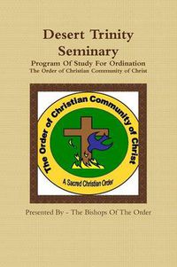 Cover image for Desert Trinity Seminary Program Of Study For Ordination