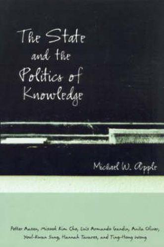 Cover image for The State and the Politics of Knowledge