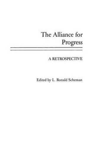 Cover image for The Alliance for Progress: A Retrospective