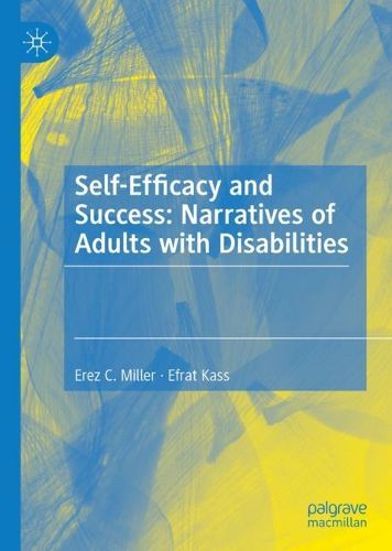 Cover image for Self-Efficacy and Success: Narratives of Adults with Disabilities