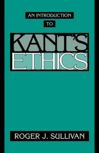 Cover image for An Introduction to Kant's Ethics