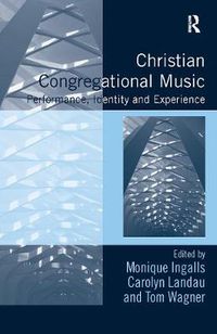 Cover image for Christian Congregational Music: Performance, Identity and Experience