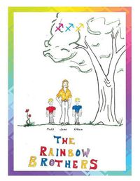 Cover image for The Rainbow Brothers: On Three Adventure-Nevers Miles, Neyah, John