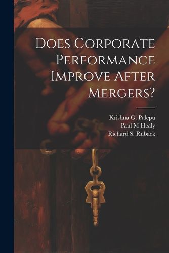 Cover image for Does Corporate Performance Improve After Mergers?