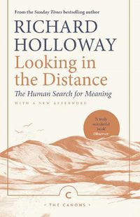 Cover image for Looking In the Distance: The Human Search for Meaning