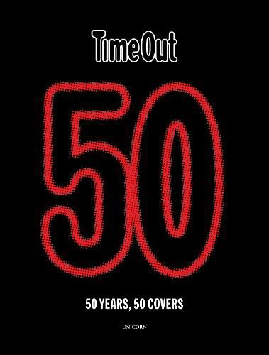 Cover image for Time Out 50: 50 years, 50 covers