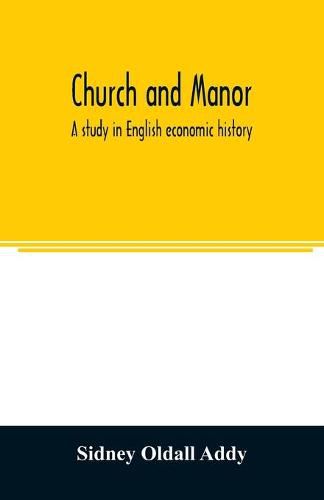 Cover image for Church and manor; a study in English economic history