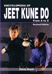 Cover image for Encyclopedia of Jeet Kune Do: From A to Z