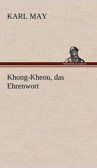 Cover image for Khong-Kheou, Das Ehrenwort