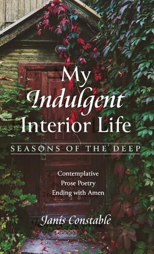 My Indulgent Interior Life-Seasons of the Deep