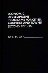 Cover image for Economic Development Programs for Cities, Counties and Towns, 2nd Edition