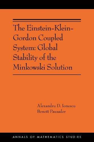 Cover image for The Einstein-Klein-Gordon Coupled System: Global Stability of the Minkowski Solution: (AMS-213)