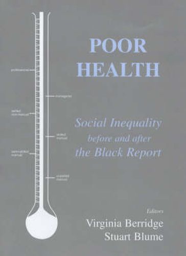 Cover image for Poor Health: Social Inequality before and after the Black Report