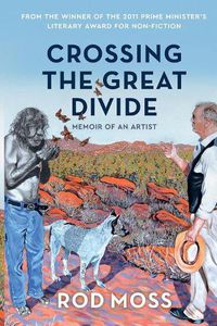 Cover image for Crossing the Great Divide: Memoir of an Artist