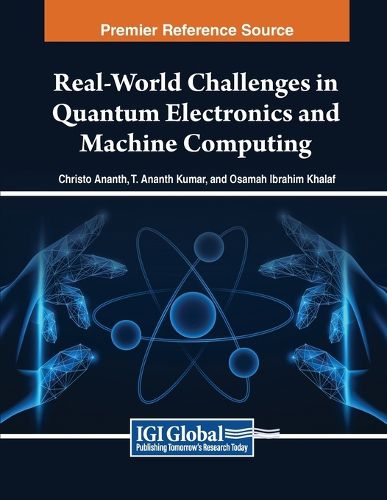 Real-World Challenges in Quantum Electronics and Machine Computing