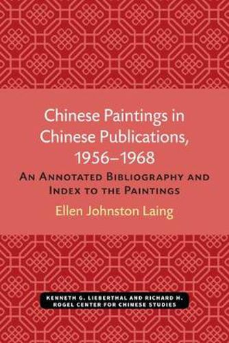 Cover image for Chinese Paintings In Chinese Publications, 1956-1968: An Annotated Bibliography and Index to the Paintings