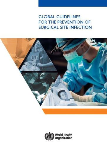 Cover image for Global Guidelines for the Prevention of Surgical Site Infection
