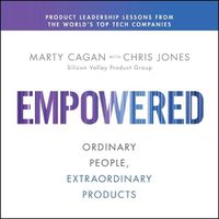 Cover image for Empowered: Ordinary People, Extraordinary Products