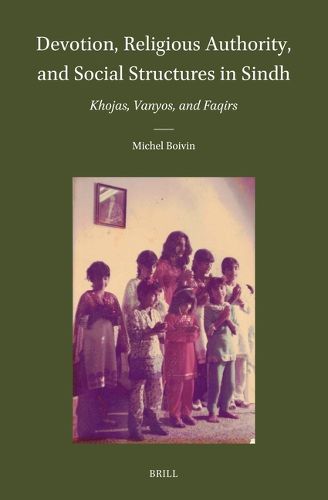 Cover image for Devotion, Religious Authority, and Social Structures in Sindh