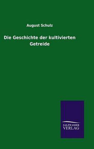 Cover image for Die Geschichte der kultivierten Getreide