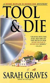 Cover image for Tool & Die: A Home Repair is Homicide Mystery