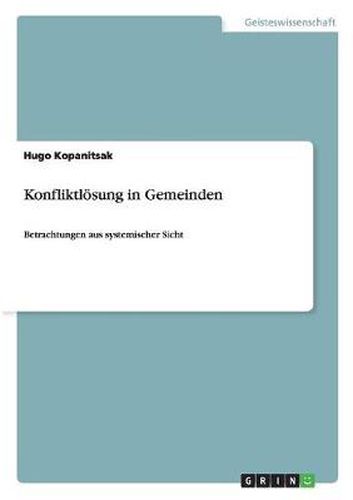 Cover image for Konfliktloesung in Gemeinden: Betrachtungen aus systemischer Sicht