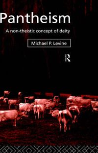 Cover image for Pantheism: A Non-Theistic Concept of Deity