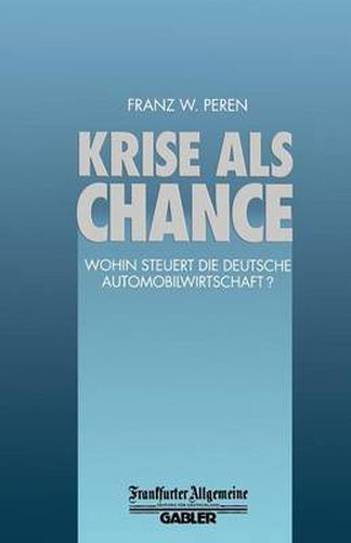 Cover image for Krise ALS Chance: Wohin Steuert Die Deutsche Automobilwirtschaft?