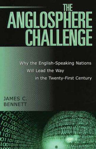 Cover image for The Anglosphere Challenge: Why the English-Speaking Nations Will Lead the Way in the Twenty-First Century