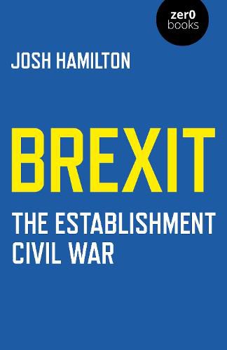 Cover image for Brexit: The Establishment Civil War