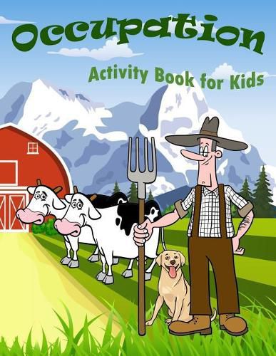 Cover image for Occupation Activity Book For Kids: : Kids Activities Book with Fun and Challenge in Occupation theme: Trace Numbers, Coloring, Color by number, Find the difference, Find the shadow and More. (Activity book for Kids Ages 3-5)