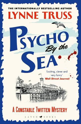 Psycho by the Sea: The new murder mystery in the prize-winning Constable Twitten series