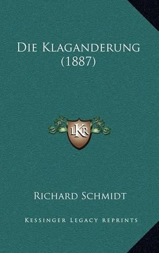 Cover image for Die Klaganderung (1887)