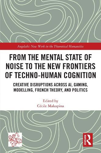 Cover image for From the Mental State of Noise to the New Frontiers of Techno-Human Cognition