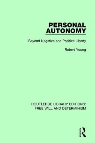 Cover image for Personal Autonomy: Beyond Negative and Positive Liberty