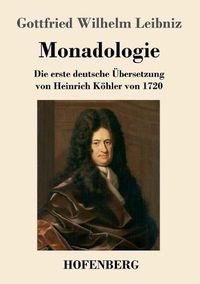 Cover image for Monadologie: Die erste deutsche UEbersetzung von Heinrich Koehler von 1720