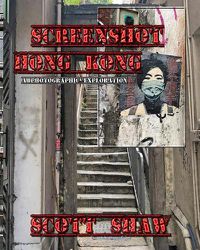 Cover image for Screenshot Hong Kong: A Photographic Exploration