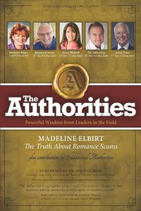 Cover image for The Authorities - The Truth About Romance Scams: Powerful Wisdom from Leaders in the Field