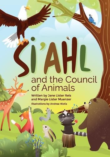 Cover image for Si'ahl and the Council of Animals: A Story of Our Changing Climate for Children and Their Parents