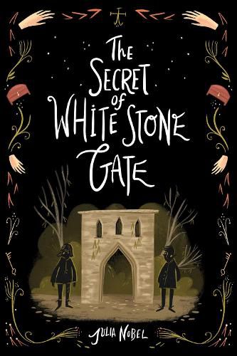 Cover image for The Secret of White Stone Gate (Black Hollow Lane, Book 2)