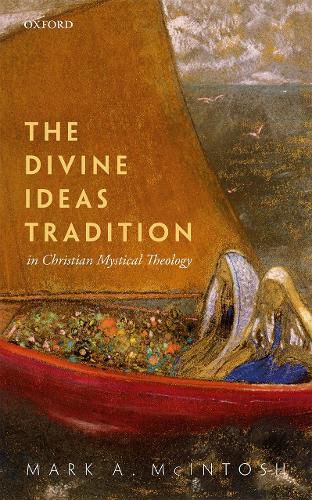 Cover image for The Divine Ideas Tradition in Christian Mystical Theology