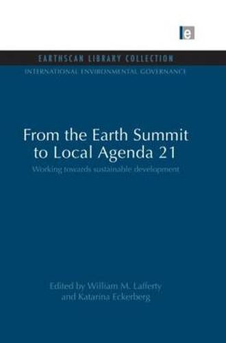 Cover image for From the Earth Summit to Local Agenda 21: Working towards sustainable development