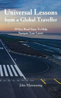 Cover image for Universal Lessons from a Global Traveller