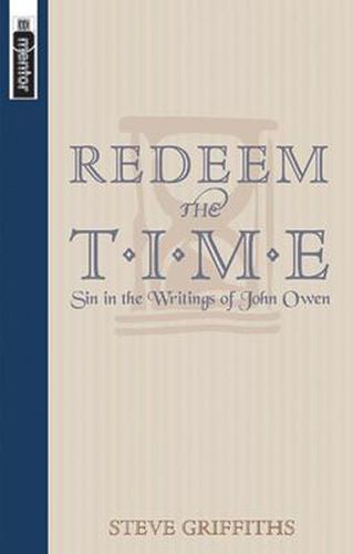 Cover image for Redeem the Time: Sin in the writings of John Owen