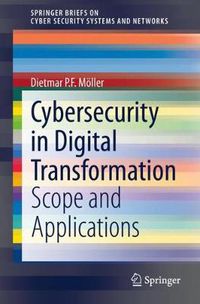 Cover image for Cybersecurity in Digital Transformation: Scope and Applications