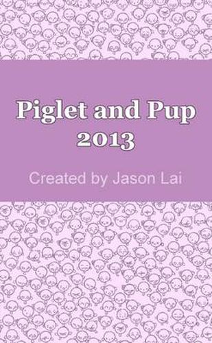 Cover image for Piglet and Pup 2013