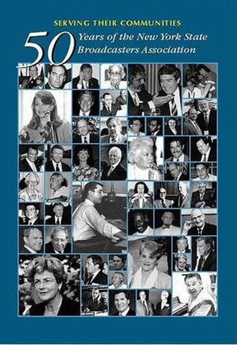 Serving Their Communities: Fifty Years of the New York State Broadcasters Association