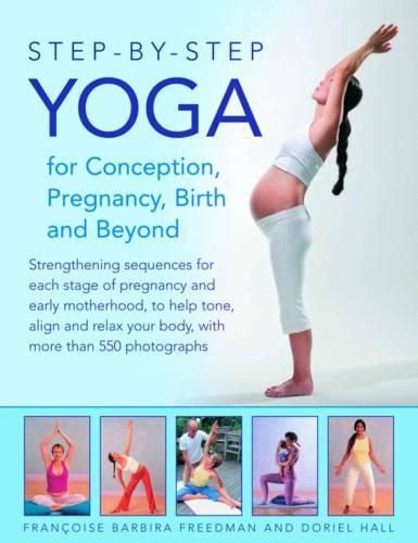 Cover image for Step-by-step Yoga for Conception, Pregnancy, Birth and Beyond
